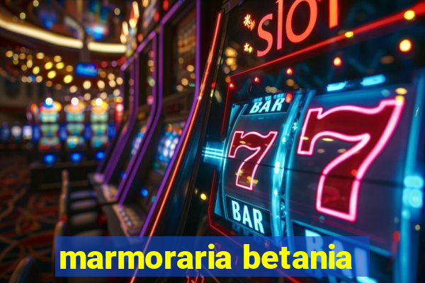 marmoraria betania